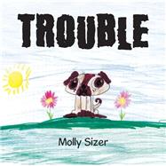 Trouble by Sizer, Molly, 9781514444245