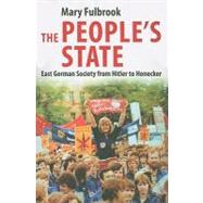 The People's State; East German Society from Hitler to Honecker by Mary Fulbrook, 9780300144246