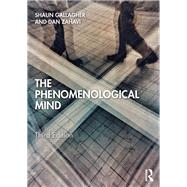 The Phenomenological Mind by Shaun Gallagher; Dan Zahavi, 9780367334246
