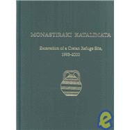 Monastiraki Katalimata : Excavation of a Cretan Refuge Site, 1993-2000 by Nowicki, Krzysztof; Tsipopoulou, Metaxia, 9781931534246