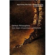 German Philosophers Kant, Hegel, Schopenhauer, Nietzsche by Scruton, Roger; Singer, Peter; Janaway, Christopher; Tanner, Michael, 9780192854247
