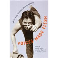 Voices Made Flesh by Miller, Lynn C.; Taylor, Jacqueline; Carver, M. Heather, 9780299184247