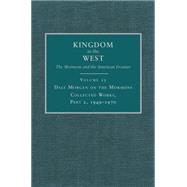 Dale Morgan on the Mormons: Collected Works, 1949-1970 by Morgan, Dale; Saunders, Richard L.; Bagley, Will, 9780870624247