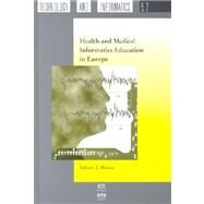 Health and Medical Informatics Education in Europe by Mantas, John, 9789051994247