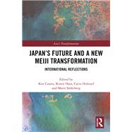 Japan's Future and a New Meiji Transformation by Coates, Ken; Hara, Kimie; Holroyd, Carin; Soderberg, Marie, 9780367174248