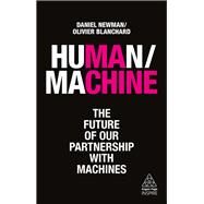 Human / Machine by Newman, Daniel; Blanchard, Olivier, 9780749484248