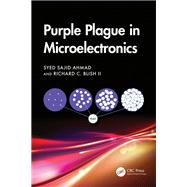 Purple Plague in Microelectronics by Syed Sajid Ahmad; Richard C. Blish II, 9781041024248