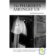 The Pharisees Amongst Us by Brannum-harris, Rod, 9781419614248
