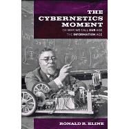 The Cybernetics Moment by Kline, Ronald R., 9781421424248