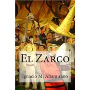 El Zarco by Altamirano, Ignacio M.; Bracho, Raul, 9781505434248
