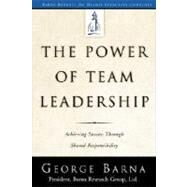 The Power of Team Leadership by BARNA, GEORGE, 9781578564248