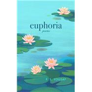 Euphoria by F.  S. Yousaf, 9781771684248