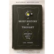 A Brief History of Thought by Ferry, Luc, 9780062074249