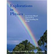 Explorations in Physics by David P. Jackson; Priscilla W. Laws; Scott V. Franklin, 9780471324249