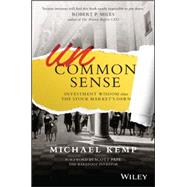 Uncommon Sense Investment Wisdom Since the Stock Market's Dawn by Kemp, Michael; Pape, Scott, 9780730324249