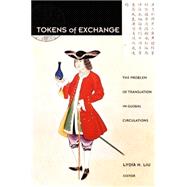 Tokens of Exchange by Liu, Lydia He; Fish, Stanley Eugene; Jameson, Fredric, 9780822324249