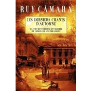 Les Derniers Chants D'automne by Camara, Ruy; Colucci, Alejandro; Passos, Marie-helene Paret; Mcsill, James, 9781439264249