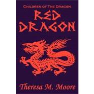 Red Dragon by Moore, Theresa M., 9781452894249