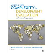 Dealing With Complexity in Development Evaluation by Bamberger, Michael; Vaessen, Jos; Raimondo, Estelle R., 9781483344249