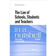LAW OF SCHOOLS, STUDENTS & TEACHERS (NUTSHELL) by Alexander, Kern; Alexander, M. David, 9781640204249