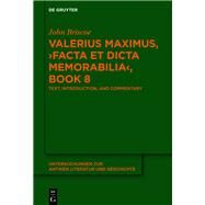 Valerius Maximus, Facta Et Dicta Memorabilia by Briscoe, John, 9783110664249