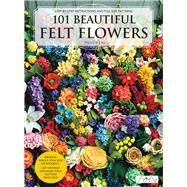 101 Beautiful Felt Flowers by Unknown, 9786057834249
