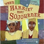 When Harriet Met Sojourner by Clinton, Catherine, 9780060504250