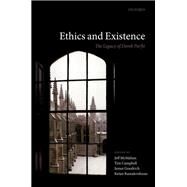 Ethics and Existence The Legacy of Derek Parfit by McMahan, Jeff; Campbell, Tim; Goodrich, James; Ramakrishnan, Ketan, 9780192894250