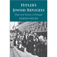 Hitlers Jewish Refugees by Kaplan, Marion, 9780300244250