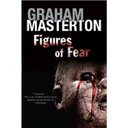 Figures of Fear by Masterton, Graham, 9780727894250