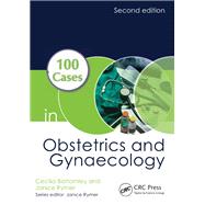 100 Cases in Obstetrics and Gynaecology, Second Edition by Bottomley; Cecilia, 9781444174250