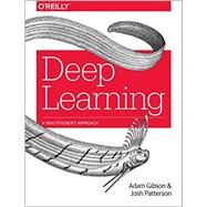 Deep Learning by Patterson, Josh; Gibson, Adam, 9781491914250