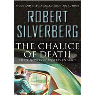 The Chalice of Death by Robert Silverberg, 9781504014250