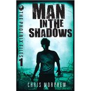 Man in the Shadows by Morphew, Chris, 9781760124250