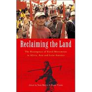 Reclaiming the Land The Resurgence of Rural Movements in Africa, Asia and Latin America by Moyo, Sam; Yeros, Paris, 9781842774250