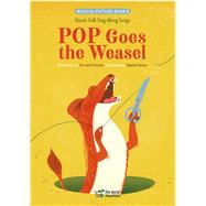 Pop Goes the Weasel Classic Folk Sing-Along Songs by Sin and Swoon; Casson, Sophie, 9782924774250