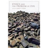 Ethics and the Problem of Evil by Sterba, James P., 9780253024251