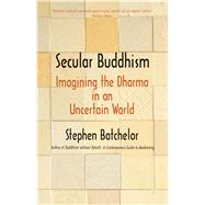 Secular Buddhism by Batchelor, Stephen, 9780300234251