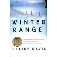 Winter Range A Novel by Davis, Claire, 9780312284251