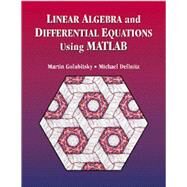 Linear Algebra and Differential Equations Using MATLAB by Golubitsky, Martin; Dellnitz, Michael, 9780534354251