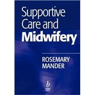 Supportive Care and Midwifery by Mander, Rosemary, 9780632054251