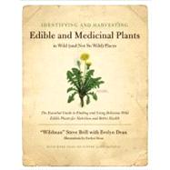 Identifying and Harvesting Edible and Medicinal Plants in Wild by Brill, Steve; Dean, Evelyn, 9780688114251