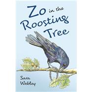 Zo in the Roosting Tree by Webley, Sara; Prisland, Robin, 9781667844251
