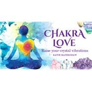 Chakra Love by Manekshaw, Katie, 9781925924251