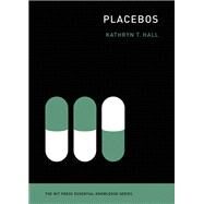 Placebos by Hall, Kathryn T, 9780262544252