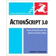ActionScript 3.0 Visual QuickStart Guide by Ypenburg, Derrick, 9780321564252