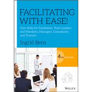 Facilitating With Ease! by Bens, Ingrid, 9781119434252