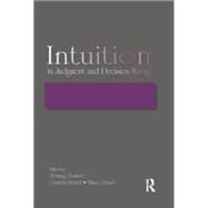 Intuition in Judgment and Decision Making by Plessner,Henning, 9781138004252