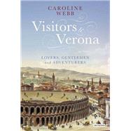 Visitors to Verona by Webb, Caroline, 9781350174252