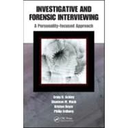 Investigative and Forensic Interviewing: A Personality-focused Approach by Ackley; Craig N., 9781420084252